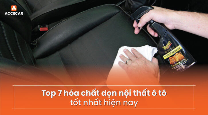 Hóa chất dọn nội thất ô tô