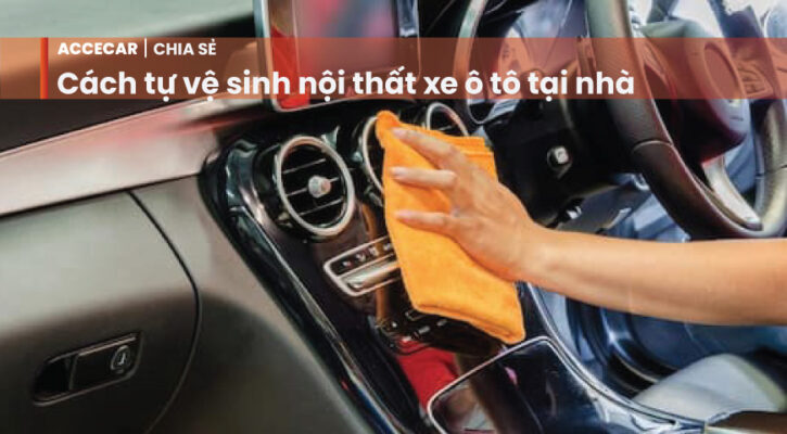 Vệ sinh nội thất xe ô tô